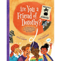 Are You a Friend of Dorothy?: The True Story of an Imaginary Woman and the Real People She Helped - Hardcover