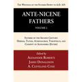 Ante-Nicene Fathers: Translations of the Writings of the Fathers Down to A.D. 325, Volume 2 - Hardcover