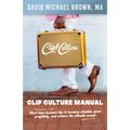 Clip Culture Manual: Must-have business tips to increase clientele, grow profitably, and achieve ultimate success - Paperback