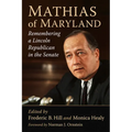 Mathias of Maryland: Remembering a Lincoln Republican in the Senate - Paperback