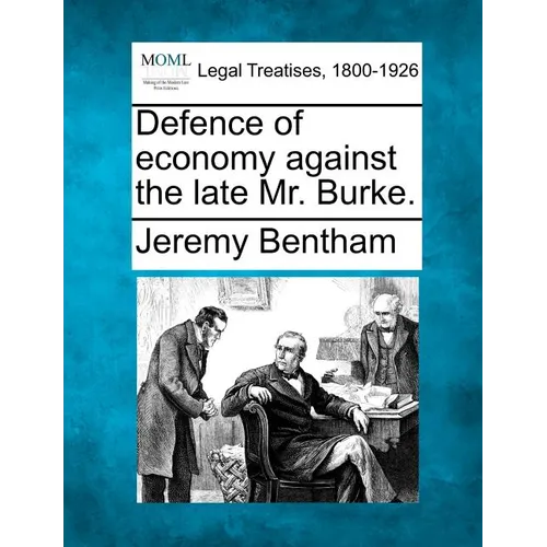 Defence of Economy Against the Late Mr. Burke. - Paperback