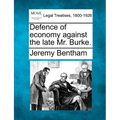 Defence of Economy Against the Late Mr. Burke. - Paperback