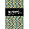 Autobiography of an Androgyne - Hardcover