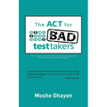 The ACT for Bad Test Takers - Paperback
