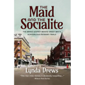 The Maid and the Socialite: The Brave Women Behind Green Bay's Scandalous Minahan Trials - Paperback