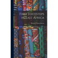 First Footsteps in East Africa - Hardcover