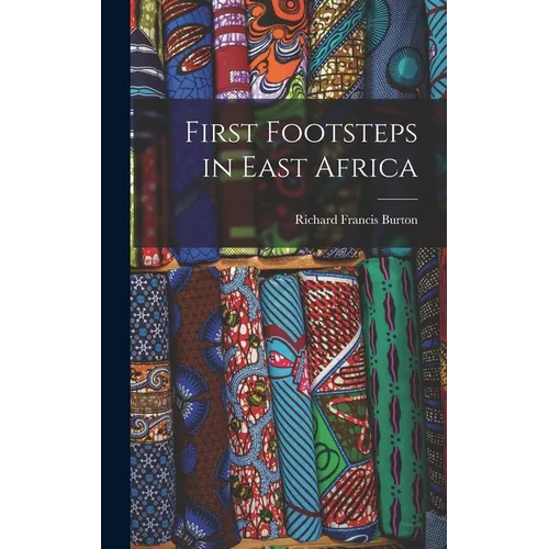 First Footsteps in East Africa - Hardcover