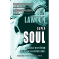 Supersoul: a radical worldview for a new consciousness - Paperback