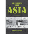 Wrestling with Asia - Paperback