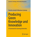 Producing Green Knowledge and Innovation: A Framework for Greening Universities - Paperback