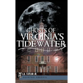 Ghosts of Virginia's Tidewater - Hardcover