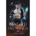 Beneath His Wings: MM Fantasy Romance - Paperback