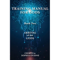 Training Manual for Gods, Book Two: Arrival of the Gods - Paperback