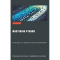 Mastering Pygame: From Basics to Advanced Game Development - Paperback