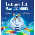 Jack and Jill and the Man in the Moon - Hardcover