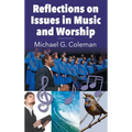 Reflections on Issues in Music and Worship - Hardcover