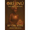 Orí-Inú: The Òrìṣà Within - Paperback