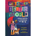 Dictionary for a Better World: Poems, Quotes, and Anecdotes from A to Z - Hardcover