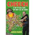 Cheech Is Not My Real Name - Hardcover