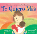 Te Quiero Más = I Love You More - Board Book