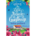 Return to the Little French Guesthouse: A feel good read to make you smile - Paperback