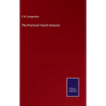 The Practical French Instuctor - Hardcover