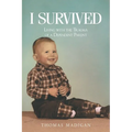 I Survived: Living with the Trauma of a Dependent Parent - Paperback