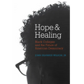 Hope and Healing: Black Colleges and the Future of American Democracy - Paperback