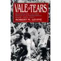 Vale of Tears: Revisiting the Canudos Massacre in Northeastern Brazil, 1893-1897 - Paperback