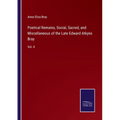 Poetical Remains, Social, Sacred, and Miscellaneous of the Late Edward Atkyns Bray: Vol. II - Paperback