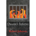 Daunte's Inferno: Murder in the Big House, Up Close and Personal - Paperback