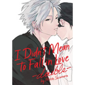 I Didn't Mean to Fall in Love -Double- - Paperback