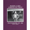 Making a Way: Lesbians Out Front - Hardcover