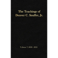The Teachings of Denver C. Snuffer, Jr. Volume 7: 2020-2021: Reader's Edition Hardback, 6 x 9 in. - Hardcover