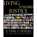 Living Toward Justice: A Time Capsule - Hardcover
