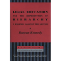 Legal Education and the Reproduction of Hierarchy: A Polemic Against the System - Paperback