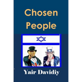 Chosen People: The Descendants of Joseph and the Ten Tribes among English-Speaking Nations and the Jews of Judah - Paperback