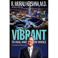 Vibrant: To Heal and Be Whole - From India to Oklahoma City - Paperback