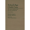 School-Age Child Care: An Action Manual for the 90s and Beyond--Second Edition - Hardcover