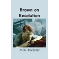 Brown on Resolution - Hardcover