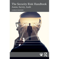 The Security Risk Handbook: Assess, Survey, Audit - Paperback