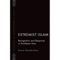 Extremist Islam: Recognition and Response in Southeast Asia - Paperback