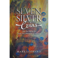 Seven Silver Coins: New Era Keys to the Seven New Mountains of Influence - Paperback