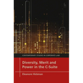 Diversity, Merit and Power in the C-Suite - Paperback