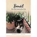 Bandit: For the Love of a Cat - Paperback