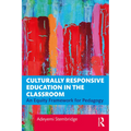 Culturally Responsive Education in the Classroom: An Equity Framework for Pedagogy - Paperback
