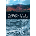 Walking Spirit in a Native Way: White Mocs on the Red Road - Paperback