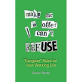 Make Me an Offer I Can't Refuse, street-smart "gangster" rules for your working life - Paperback