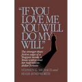 If You Love Me, You Will Do My Will - Paperback