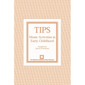 Tips: Music Activities in Early Childhood - Paperback